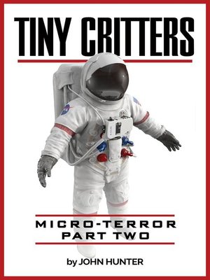 cover image of Tiny Critters, Micro-Terror, Part Two